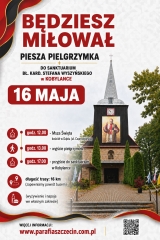 Piesza pielgrzymka do sanktuarium bł. Stefana Wyszyńskiego w Kobylance Piesza pielgrzymka do sanktuarium bł. Stefana Wyszyńskiego w Kobylance