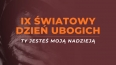 IX Światowy Dzień Ubogich