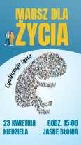 MARSZ DLA ŻYCIA - 23.04.2023 r. godz. 15.00